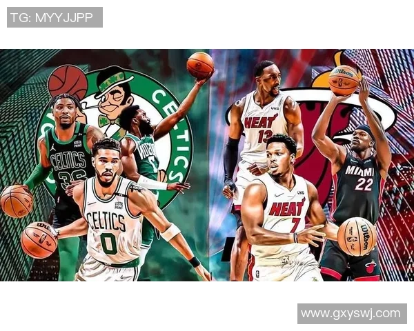 NBA热火与凯尔特人第六场精彩对决录像回放分析与精彩瞬间回顾